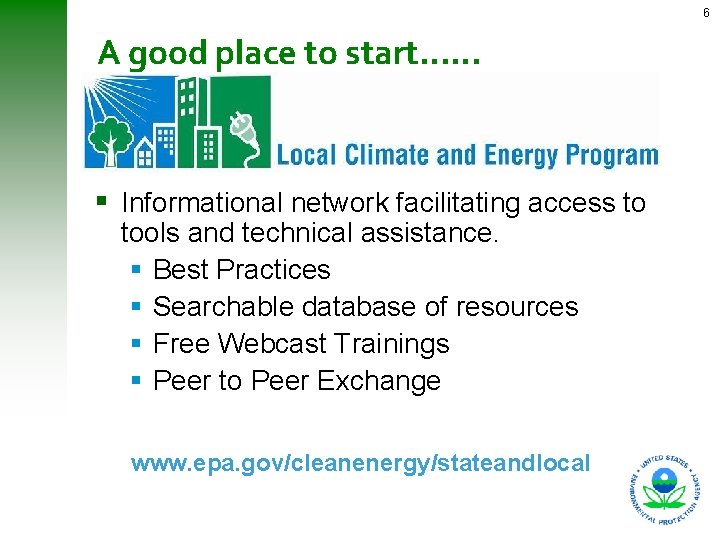 6 A good place to start…… Informational network facilitating access to tools and technical