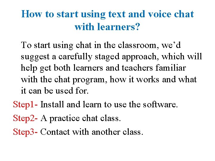 How to start using text and voice chat with learners? To start using chat