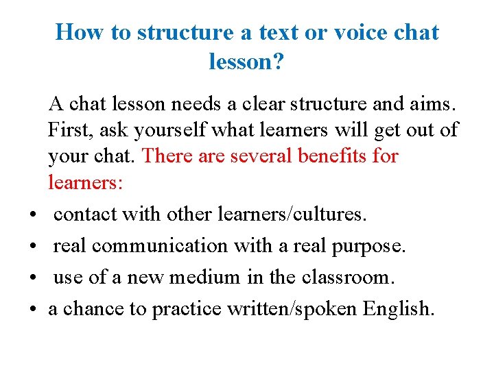 How to structure a text or voice chat lesson? • • A chat lesson