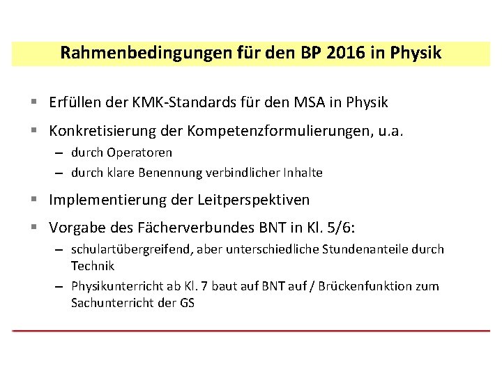 Rahmenbedingungen für den BP 2016 in Physik § Erfüllen der KMK-Standards für den MSA