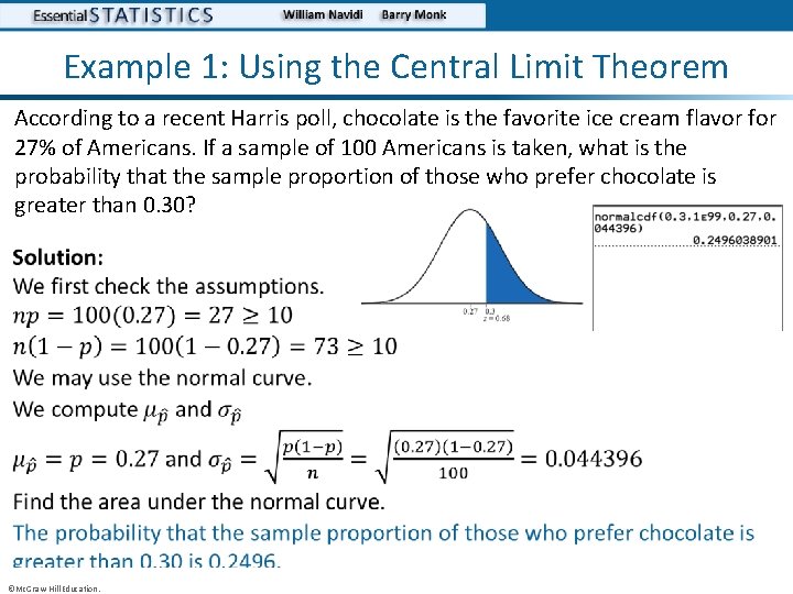 Example 1: Using the Central Limit Theorem According to a recent Harris poll, chocolate