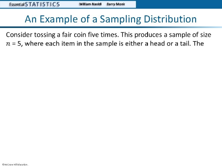 An Example of a Sampling Distribution • ©Mc. Graw-Hill Education. 