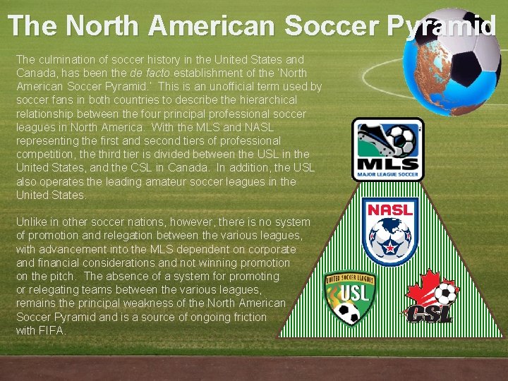 The North American Soccer Pyramid The culmination of soccer history in the United States