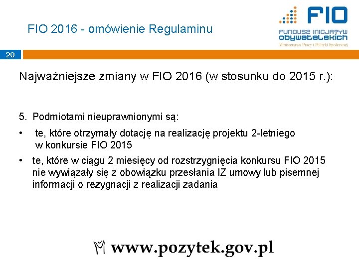 FIO 2016 - omówienie Regulaminu 20 Najważniejsze zmiany w FIO 2016 (w stosunku do