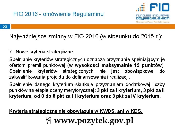 FIO 2016 - omówienie Regulaminu 23 Najważniejsze zmiany w FIO 2016 (w stosunku do