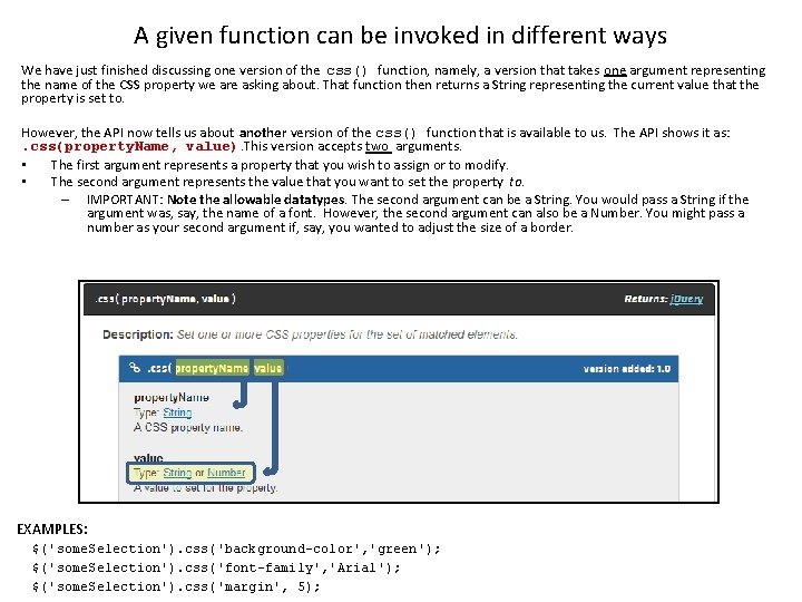 A given function can be invoked in different ways We have just finished discussing