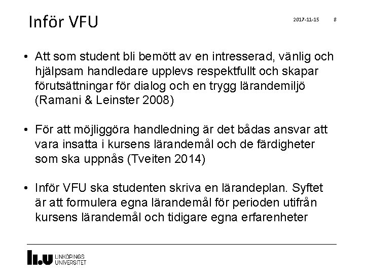 Inför VFU 2017 -11 -15 8 • Att som student bli bemött av en