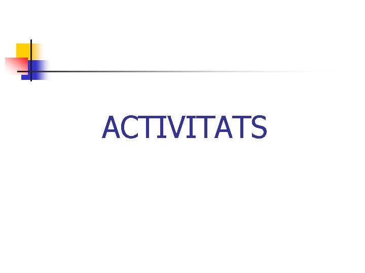 ACTIVITATS 