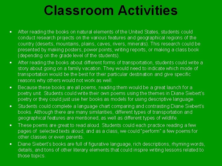 Classroom Activities § § § After reading the books on natural elements of the