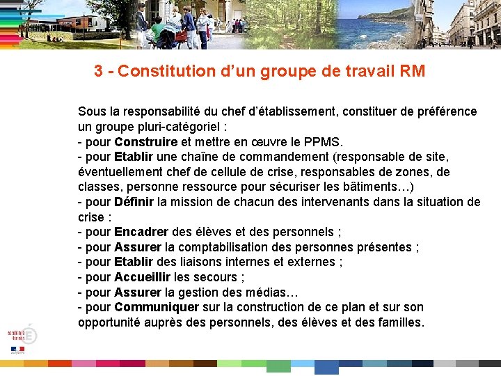 3 - Constitution d’un groupe de travail RM Sous la responsabilité du chef d’établissement,