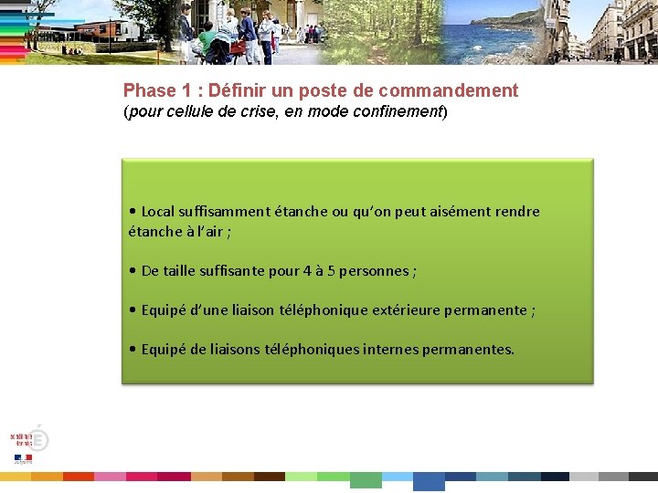 Phase 1 : Définir un poste de commandement (pour cellule de crise, en mode