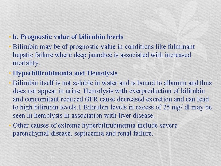  • b. Prognostic value of bilirubin levels • Bilirubin may be of prognostic