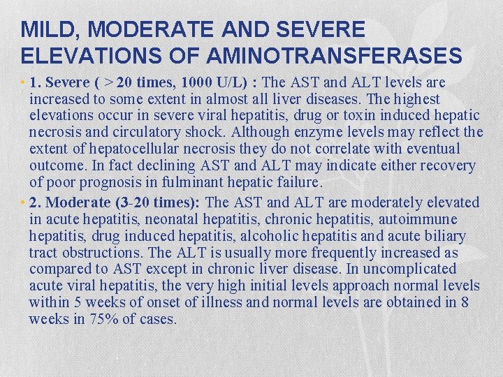 MILD, MODERATE AND SEVERE ELEVATIONS OF AMINOTRANSFERASES • 1. Severe ( > 20 times,