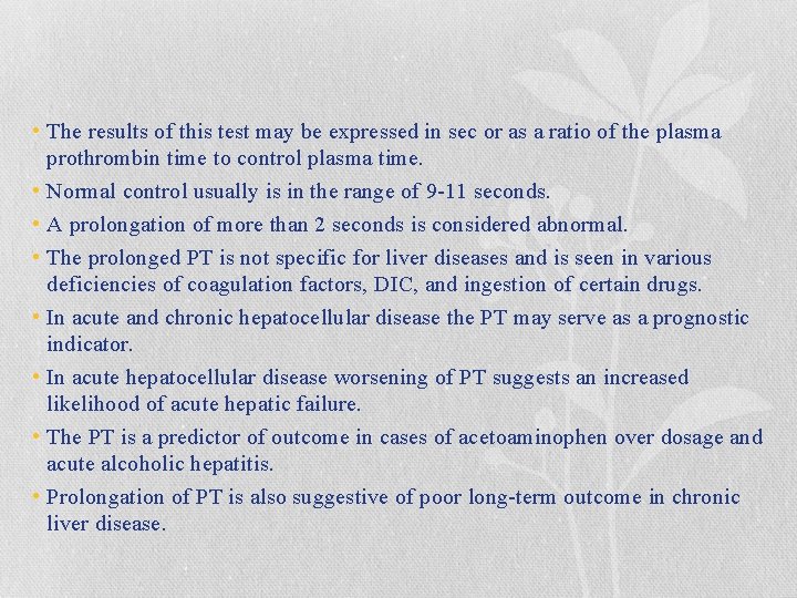  • The results of this test may be expressed in sec or as