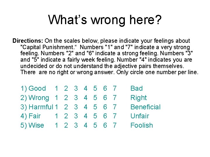 What’s wrong here? Directions: On the scales below, please indicate your feelings about "Capital
