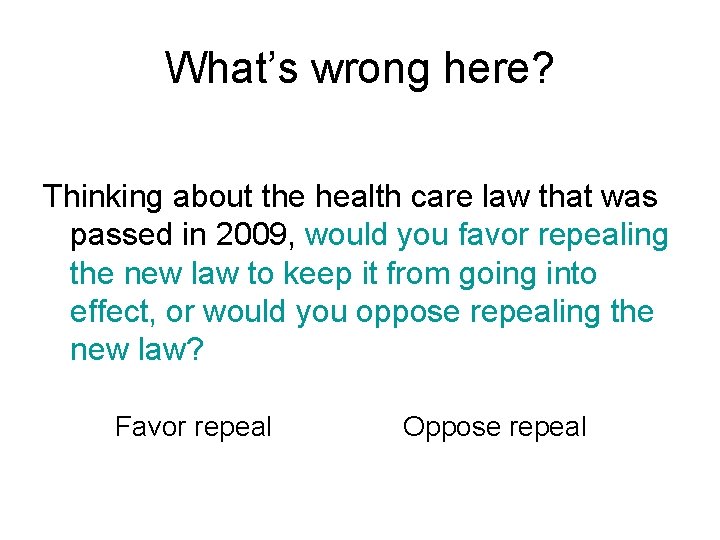 What’s wrong here? Thinking about the health care law that was passed in 2009,