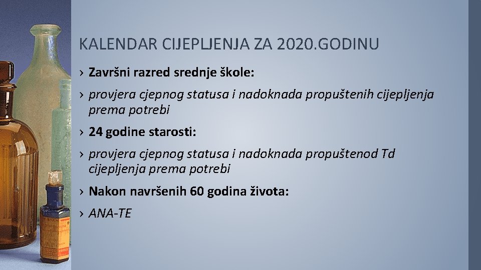 KALENDAR CIJEPLJENJA ZA 2020. GODINU › Završni razred srednje škole: › provjera cjepnog statusa