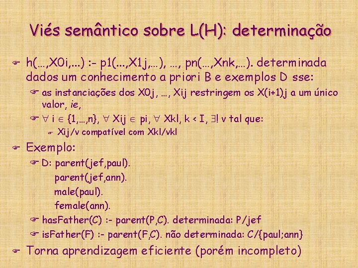 Viés semântico sobre L(H): determinação F h(…, X 0 i, . . . )