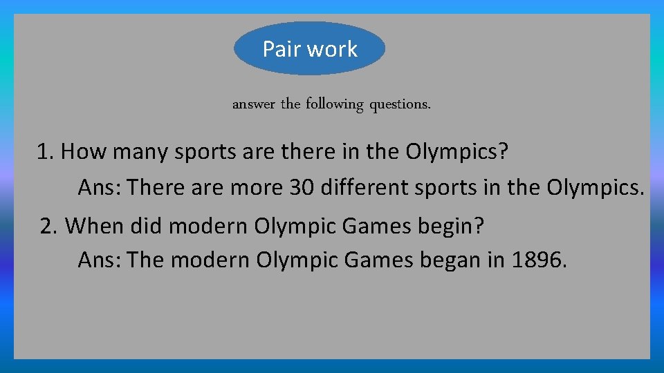 Pair work answer the following questions. 1. How many sports are there in the