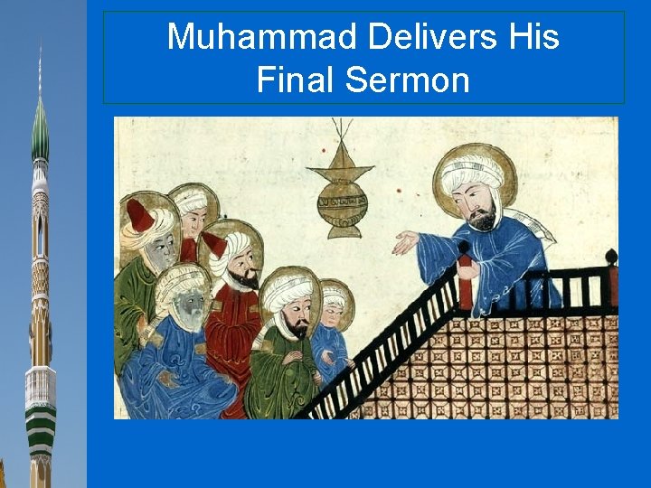 Muhammad Delivers His Final Sermon 