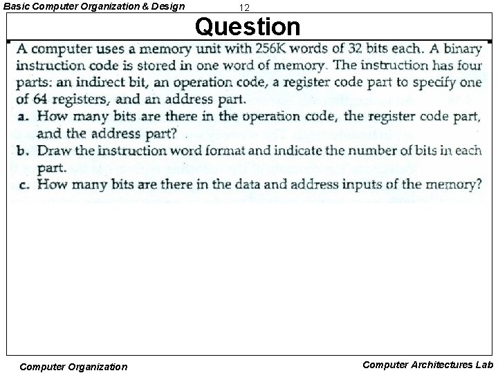 Basic Computer Organization & Design 12 Question Computer Organization Computer Architectures Lab 