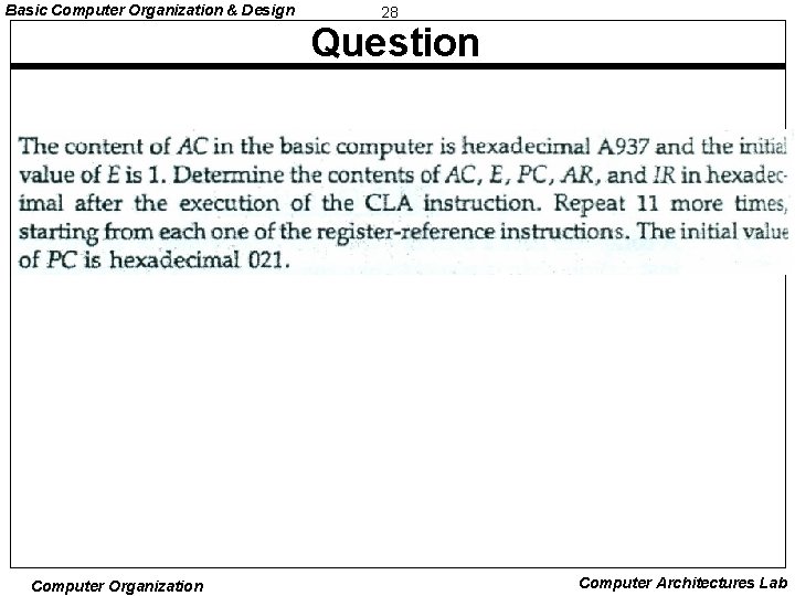 Basic Computer Organization & Design 28 Question Computer Organization Computer Architectures Lab 