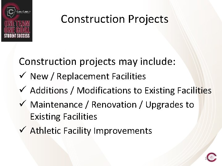 Construction Projects Construction projects may include: ü New / Replacement Facilities ü Additions /