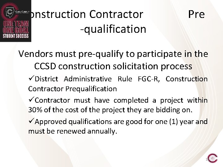 Construction Contractor -qualification Pre Vendors must pre-qualify to participate in the CCSD construction solicitation