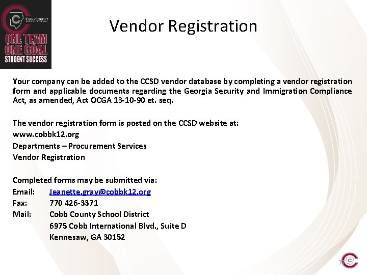 Vendor Registration Your company can be added to the CCSD vendor database by completing