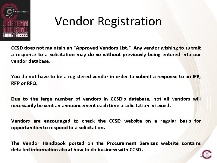 Vendor Registration CCSD does not maintain an “Approved Vendors List. ” Any vendor wishing