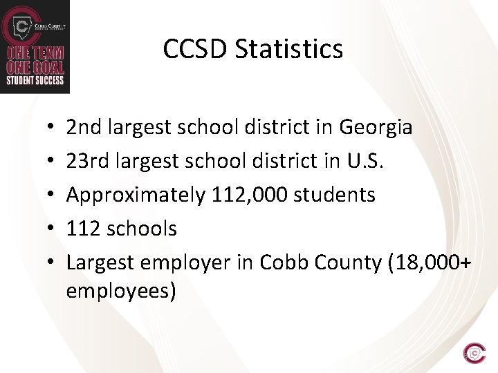 CCSD Statistics • • • 2 nd largest school district in Georgia 23 rd