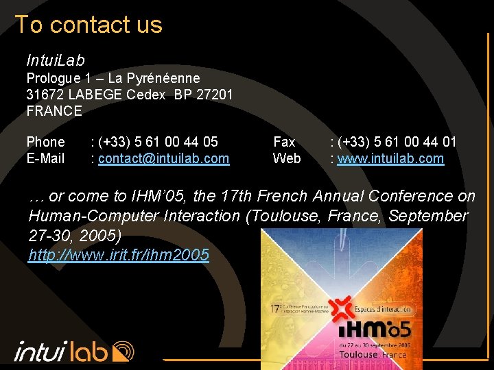 To contact us Intui. Lab Prologue 1 – La Pyrénéenne 31672 LABEGE Cedex BP