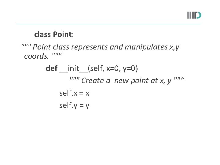 class Point: """ Point class represents and manipulates x, y coords. """ def __init__(self,