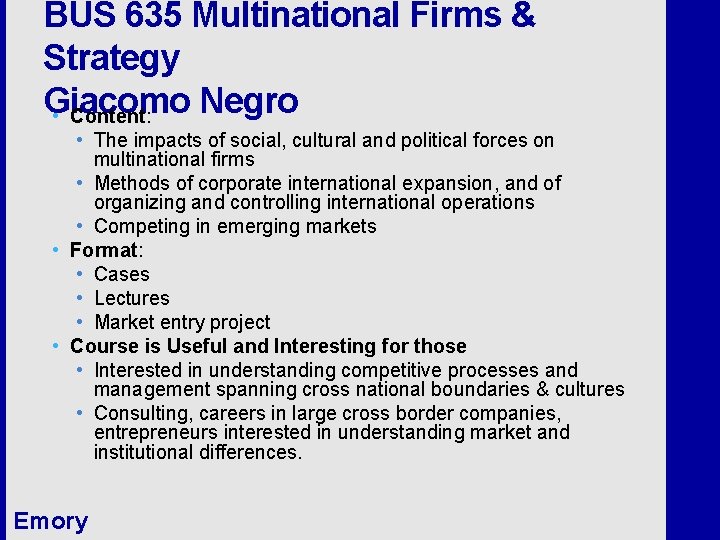 BUS 635 Multinational Firms & Strategy Giacomo Negro • Content: • The impacts of