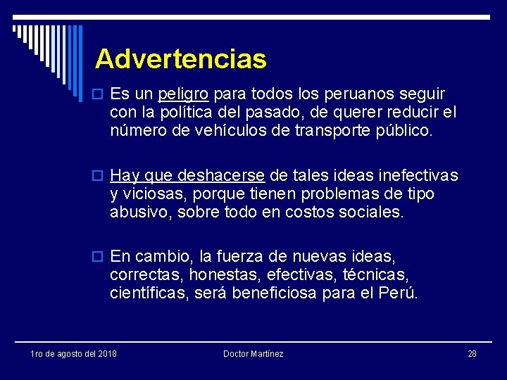 Advertencias o Es un peligro para todos los peruanos seguir con la política del