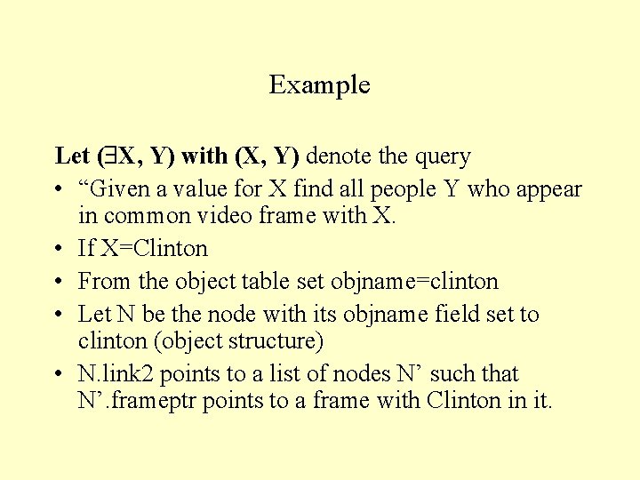 Example Let ( X, Y) with (X, Y) denote the query • “Given a