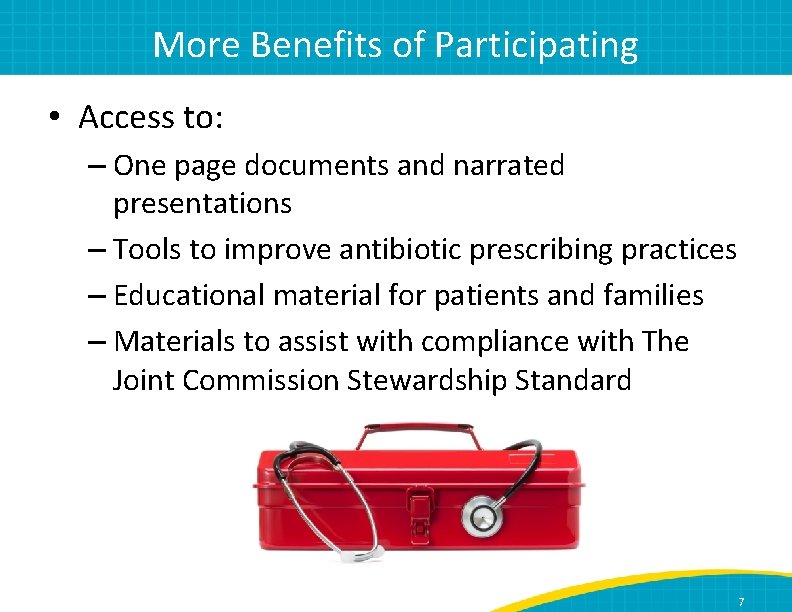 More Benefits of Participating • Access to: – One page documents and narrated presentations