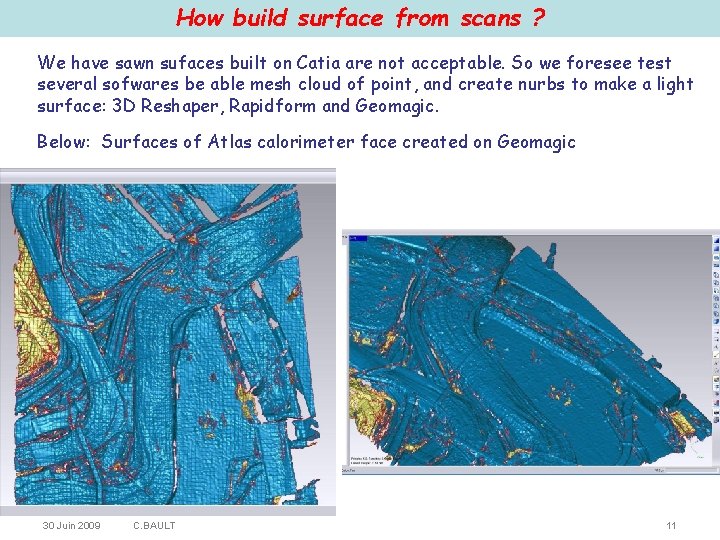How build surface from scans ? We have sawn sufaces built on Catia are