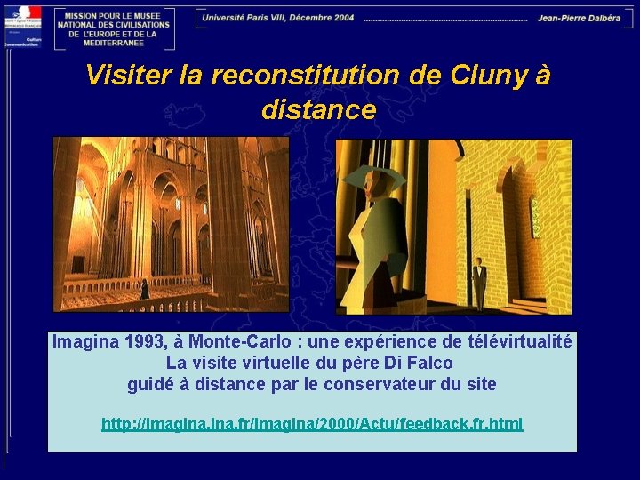 Visiter la reconstitution de Cluny à distance Imagina 1993, à Monte-Carlo : une expérience