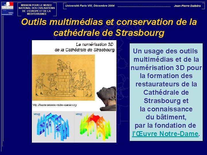 Outils multimédias et conservation de la cathédrale de Strasbourg Un usage des outils multimédias