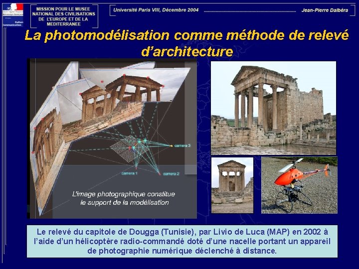 La photomodélisation comme méthode de relevé d’architecture Le relevé du capitole de Dougga (Tunisie),