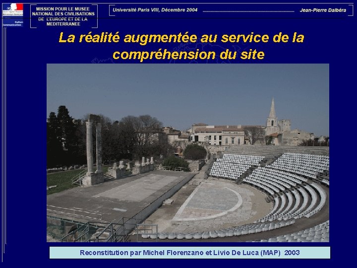 La réalité augmentée au service de la compréhension du site Reconstitution par Michel Florenzano