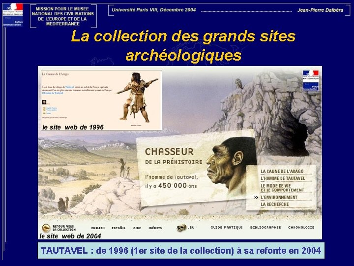 La collection des grands sites archéologiques TAUTAVEL : de 1996 (1 er site de