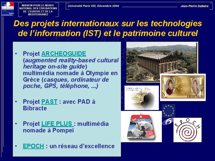 Des projets internationaux sur les technologies de l’information (IST) et le patrimoine culturel •