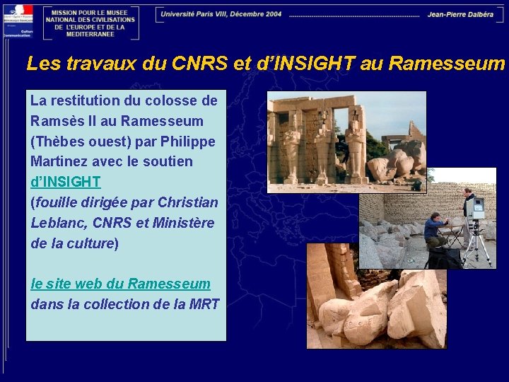 Les travaux du CNRS et d’INSIGHT au Ramesseum La restitution du colosse de Ramsès