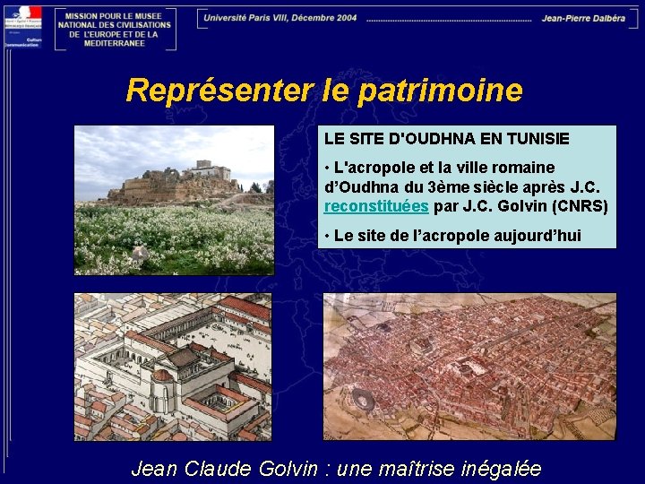 Représenter le patrimoine LE SITE D'OUDHNA EN TUNISIE • L'acropole et la ville romaine