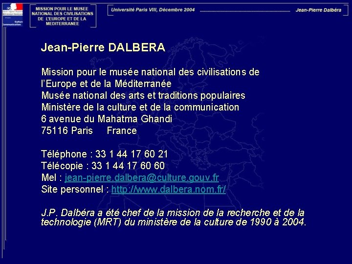 Jean-Pierre DALBERA Mission pour le musée national des civilisations de l’Europe et de la