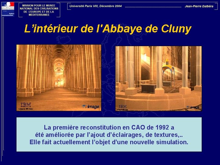 L’intérieur de l'Abbaye de Cluny La première reconstitution en CAO de 1992 a été