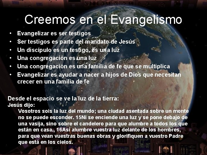 Creemos en el Evangelismo • • • Evangelizar es ser testigos Ser testigos es