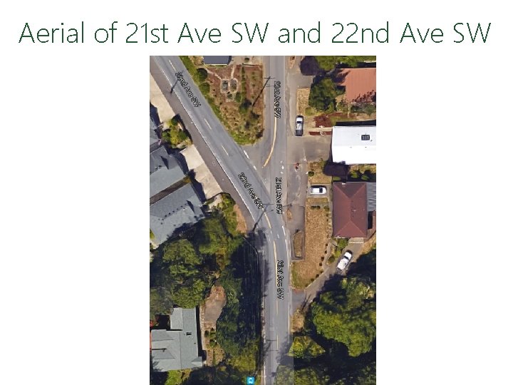 Aerial of 21 st Ave SW and 22 nd Ave SW 